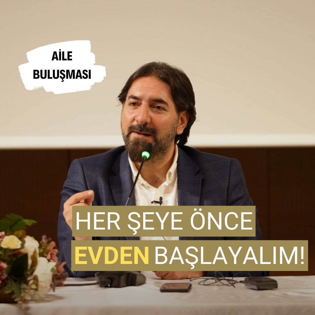 Her şeye önce evden başlayalım!