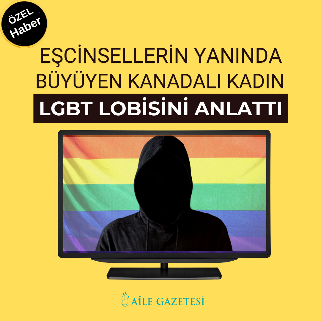 LGBT lobisi aile değerlerini tehdit ediyor