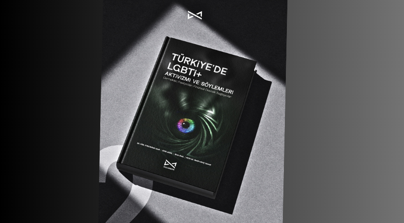 “Türkiye’de LGBTİ+ Aktivizmi ve Söylemleri” Kitabı Çıktı!