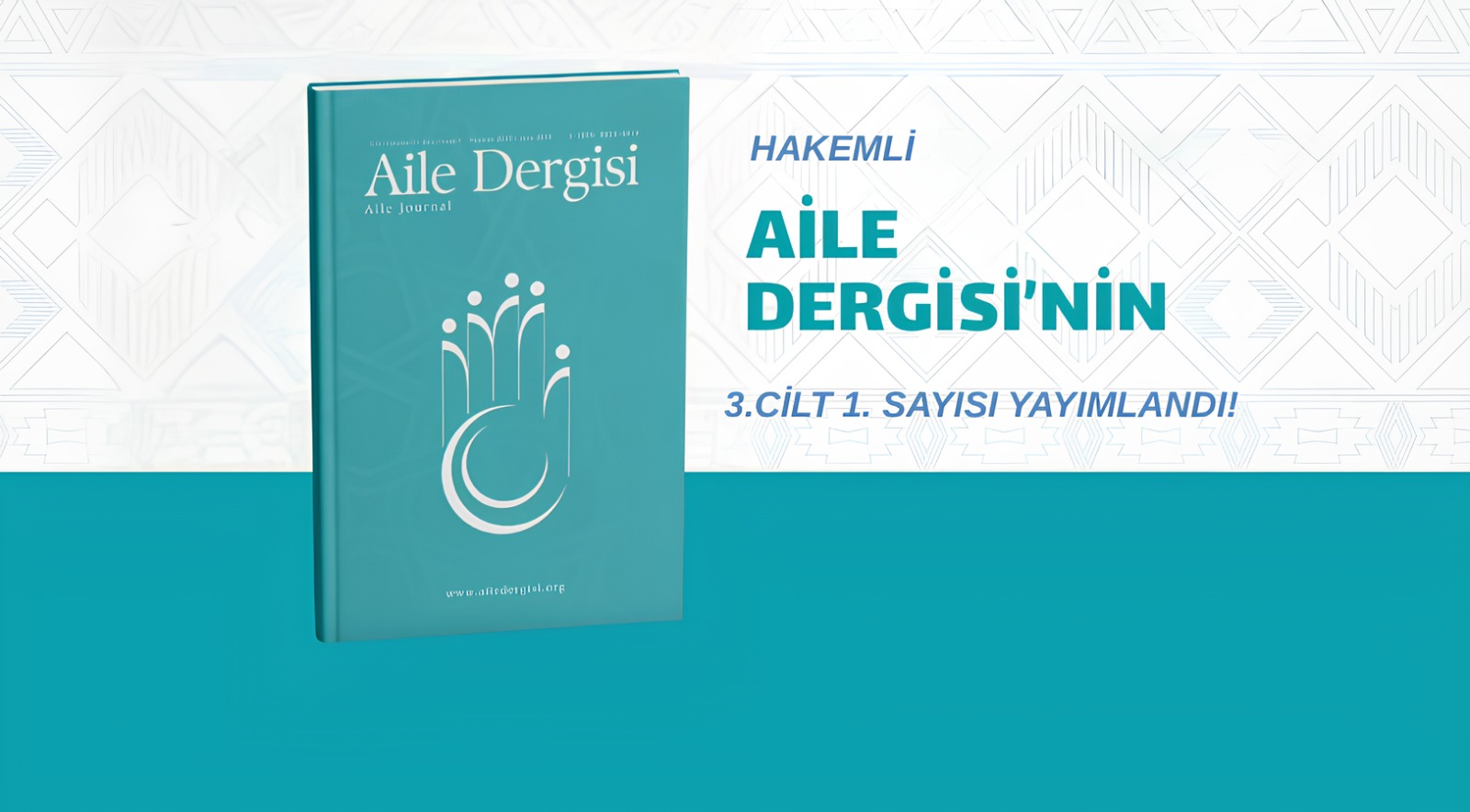 Aile Dergisi 3. Sayısı Yayımlandı: Cinsiyet Yansımaları, Hukuk ve Edebiyat Perspektiflerinden Güncel Tartışmalar!